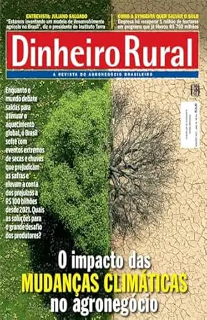 O impacto das mudanças climáticas no agronegócio (REVISTA DINHEIRO RURAL) - Editora Três