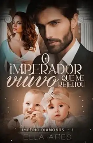 O IMPERADOR VIÚVO QUE ME REJEITOU – ELLA ARES