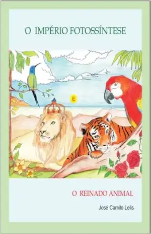 O Império Fotossíntese e O Reinado Animal – José Camilo Lelis