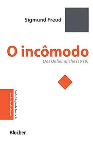 O incômodo: Das Unheimliche (1919) (Série pequena biblioteca invulgar) – Sigmund Freud