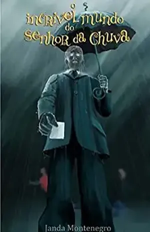 O Incrível Mundo do Senhor da Chuva – Janda Montenegro