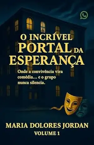 O Incrível Portal da Esperança – Maria Dolores Jordan