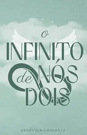 O infinito de nós dois – Andressa Barbosa