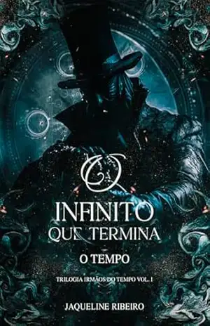 O infinito que termina: O tempo – Jaqueline Ribeiro