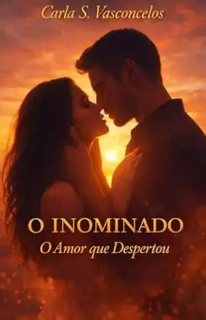 O Inominado: O Amor que Despertou - Carla Vasconcelos