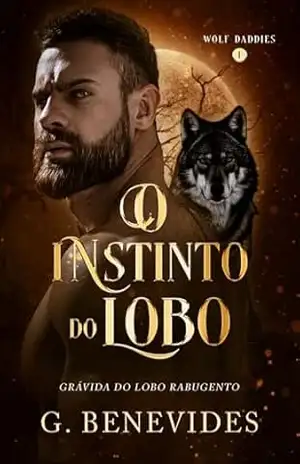 O Instinto do Lobo: Grávida do Lobo Rabugento – G. Benevides