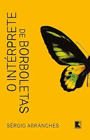 O intérprete de borboletas - Sérgio Abranches