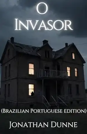 O Invasor ( Brazilian Portuguese Edition) – Jonathan  Dunne