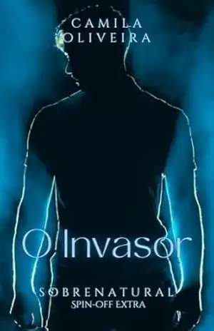 O Invasor: Sobrenatural – Spin–off Extra – Camila Oliveira