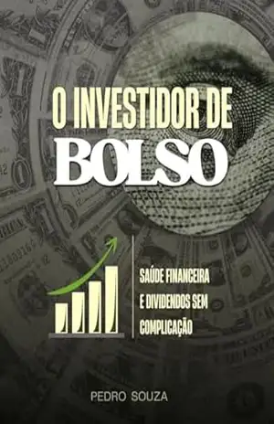 O Investidor de Bolso: Saúde Financeira e Dividendos Sem Complicação – Pedro  Souza