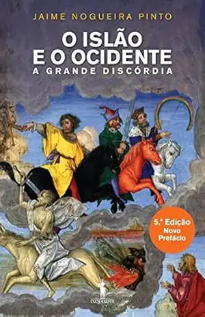 O Islão e o Ocidente – Jaime Nogueira Pinto