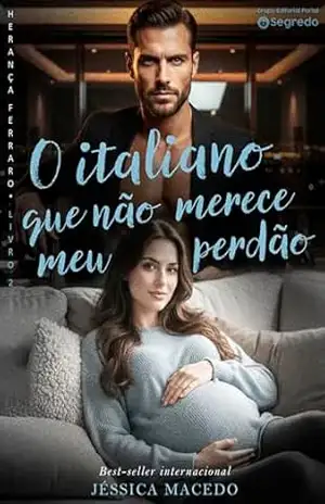 O italiano que não merece meu perdão (Herança Ferraro Livro 2) – Jéssica Macedo