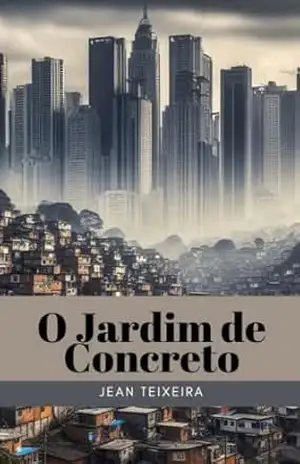 O Jardim de Concreto – Jean Teixeira