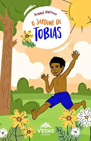 O JARDIM DE TOBIAS (COLEÇÃO TOBIAS) – ARNAUD MATTOSO