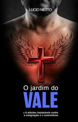 O jardim do vale - Lucio Netto