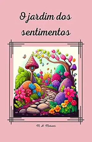 O Jardim dos Sentimentos – Mariel Moraes