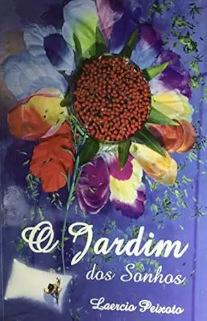 O jardim dos Sonhos – Laercio Silva