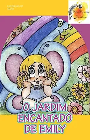 O jardim encantado de Emily - Rita Dicássia