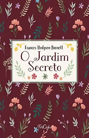 O jardim secreto (Clássicos da literatura mundial) – Frances Hodgson Burnett