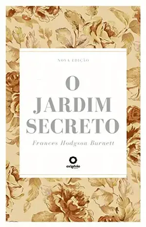 O Jardim Secreto – Nova Edição – Frances Hodgson Burnett