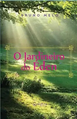 O jardineiro do Éden – Bruno Melo
