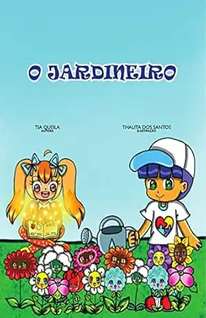 O Jardineiro – Tia Queila