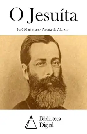 O Jesuíta – José Martiniano Pereira de Alencar