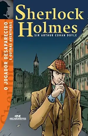 O Jogador Desaparecido e Outras Aventuras (Sherlock Holmes) – Arthur Conan Doyle