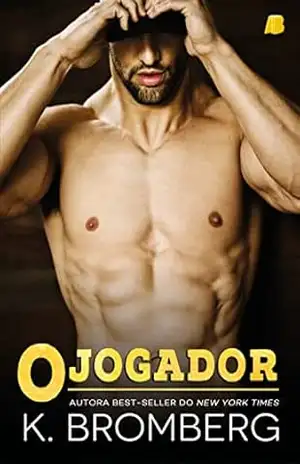 O Jogador (The Player Duet Livro 1) - K.  Bromberg