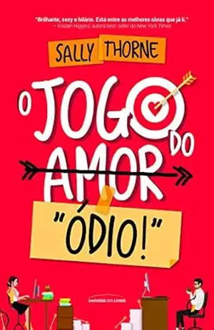 O jogo do amor “Ódio” – Sally Thorne