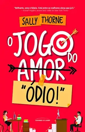 O jogo do amor "Ódio" - Sally Thorne