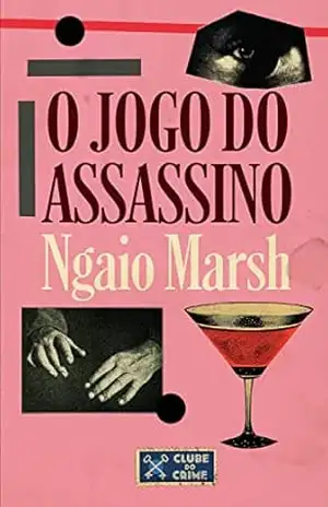 O Jogo do Assassino (Clube do crime) – Ngaio Marsh