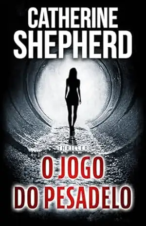 O jogo do pesadelo: Thriller (Os Casos de Julia Schwarz Livro 2) – Catherine Shepherd