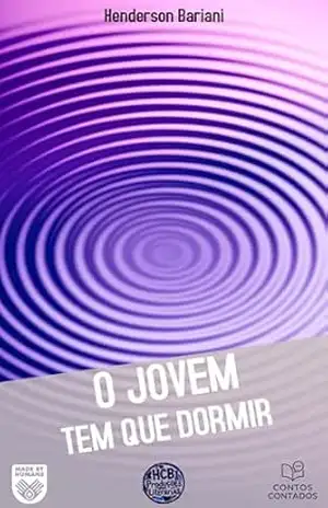 O jovem tem que dormir (Contos Contados) – Henderson Bariani