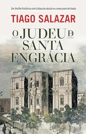 O Judeu de Santa Engrácia – Tiago Salazar