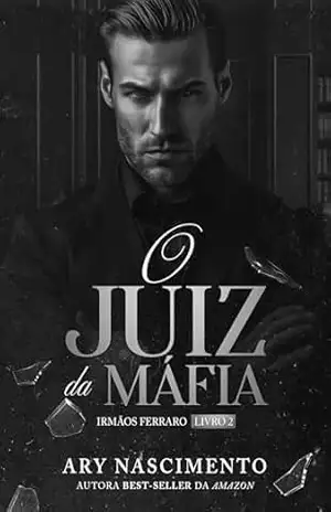 O juiz da máfia – Irmãos Ferraro, 2 – Ary  Nascimento