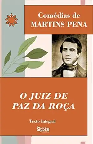 O Juiz de Paz da Roça – Martins  Pena