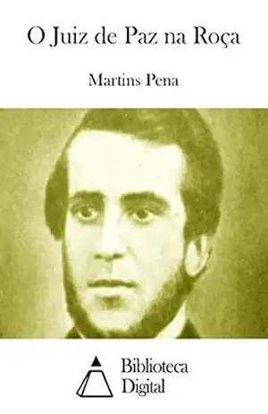 O Juiz de Paz na Roça – Martins Pena