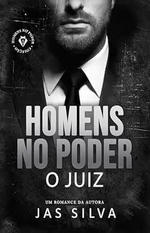 O Juiz: Homens no Poder – Jas  Silva