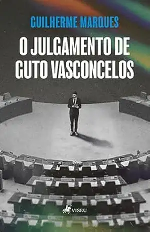 O Julgamento de Guto Vasconcelos – Guilherme Marques