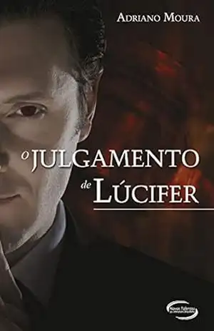 O julgamento de Lúcifer (Novos Talentos da Literatura Brasileira) – Adriano Moura