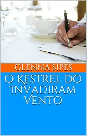 O Kestrel do Invadiram Vento - Glenna Sipes