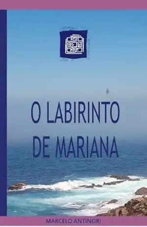O Labirinto de Mariana – Marcelo Antinori