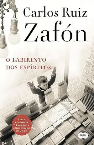 O labirinto dos espíritos - Carlos Ruiz Zafón