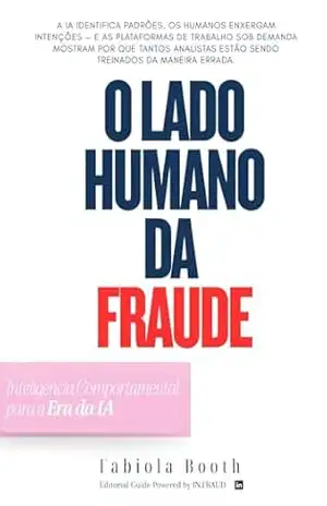 O Lado Humano da Fraude: Inteligência Comportamental para a Era da IA – Fabiola Booth