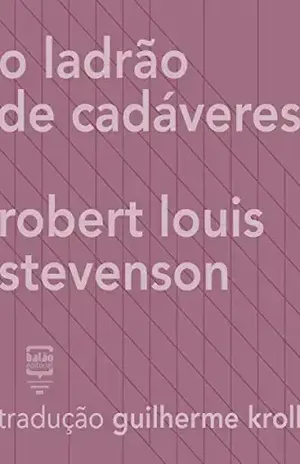 O ladrão de cadáveres (Contos Estrangeiros Clássicos) – Robert Louis Stevenson