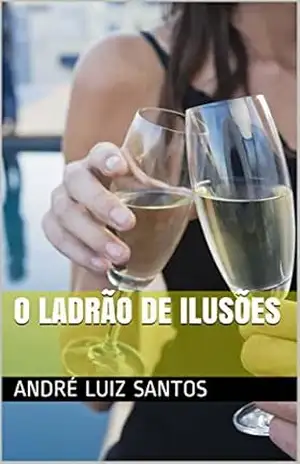 O Ladrão de Ilusões – André Luiz Santos
