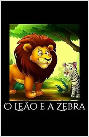 O Leão e a Zebra - Desconhecido