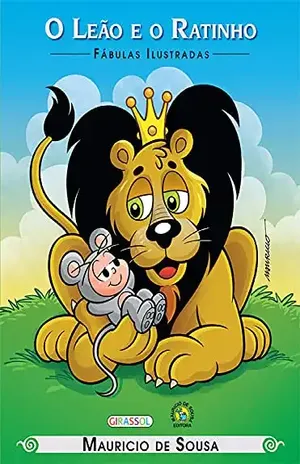 O Leão e o Ratinho (Fábulas ilustradas) – Mauricio de Sousa