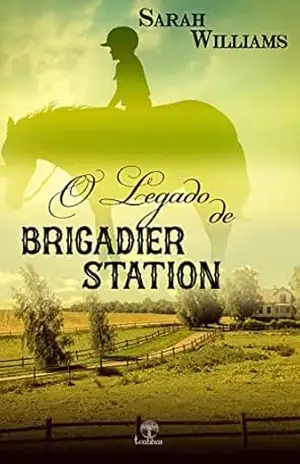 O Legado de Brigadier Station - Sarah Williams